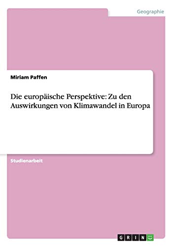 Die europäische Perspektive: Zu den Auswirkungen von Klimawandel in Europa