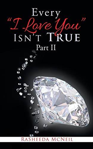 Every “I Love You” Isn’t True Part II