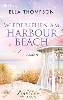 Wiedersehen am Harbour Beach: Roman (Die Lighthouse-Saga, Band 3)