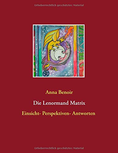 Lenormand- Matrix: Einsicht- Perspektiven- Antworten