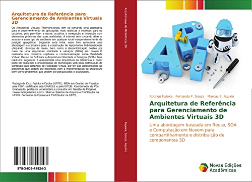 Arquitetura de Referência para Gerenciamento de Ambientes Virtuais 3D: Uma abordagem baseada em Reuso, SOA e Computação em Nuvem para compartilhamento e distribuição de componentes 3D