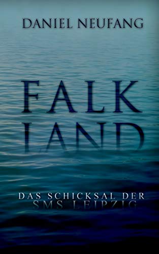 Falkland: Das Schicksal der SMS Leipzig