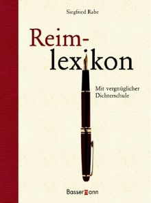 Reimlexikon. Mit vergnüglicher Dichterschule