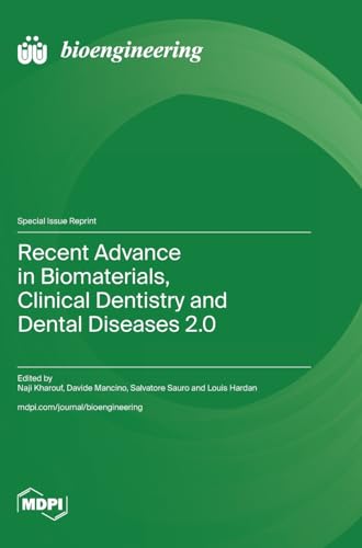 Recent Advance in Biomaterials, Clinical Dentistry and Dental Diseases 2.0