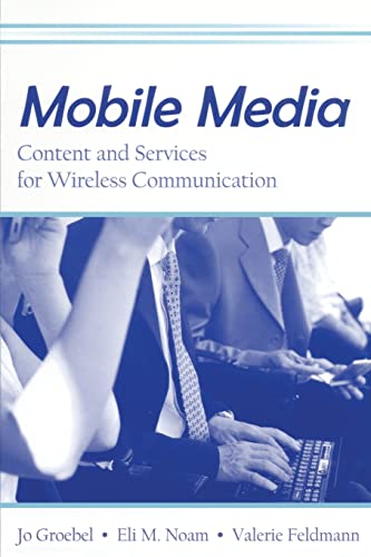 Jo Groebel Mobile Media, Content And Servies For Wireless Communcations (European Institute For The Media)