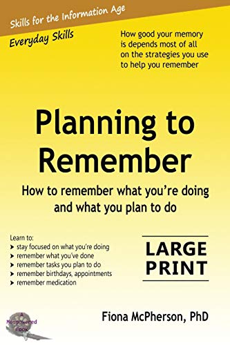 Planning to Remember: How to remember what you're doing and what you plan to do (Everyday Skills, Band 1)