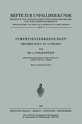 Symphysenzerreissungen: Erfahrungen An 76 Fällen (Hefte zur Zeitschrift Der Unfallchirurg, 70, Band 70)