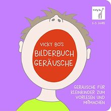 Geräusche für Kleinkinder zum Vorlesen und Mitmachen. Papp-Bilderbuch ab 1 Jahr