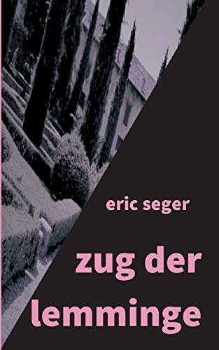 zug der lemminge - Eric Seger Kartoniert (TB)