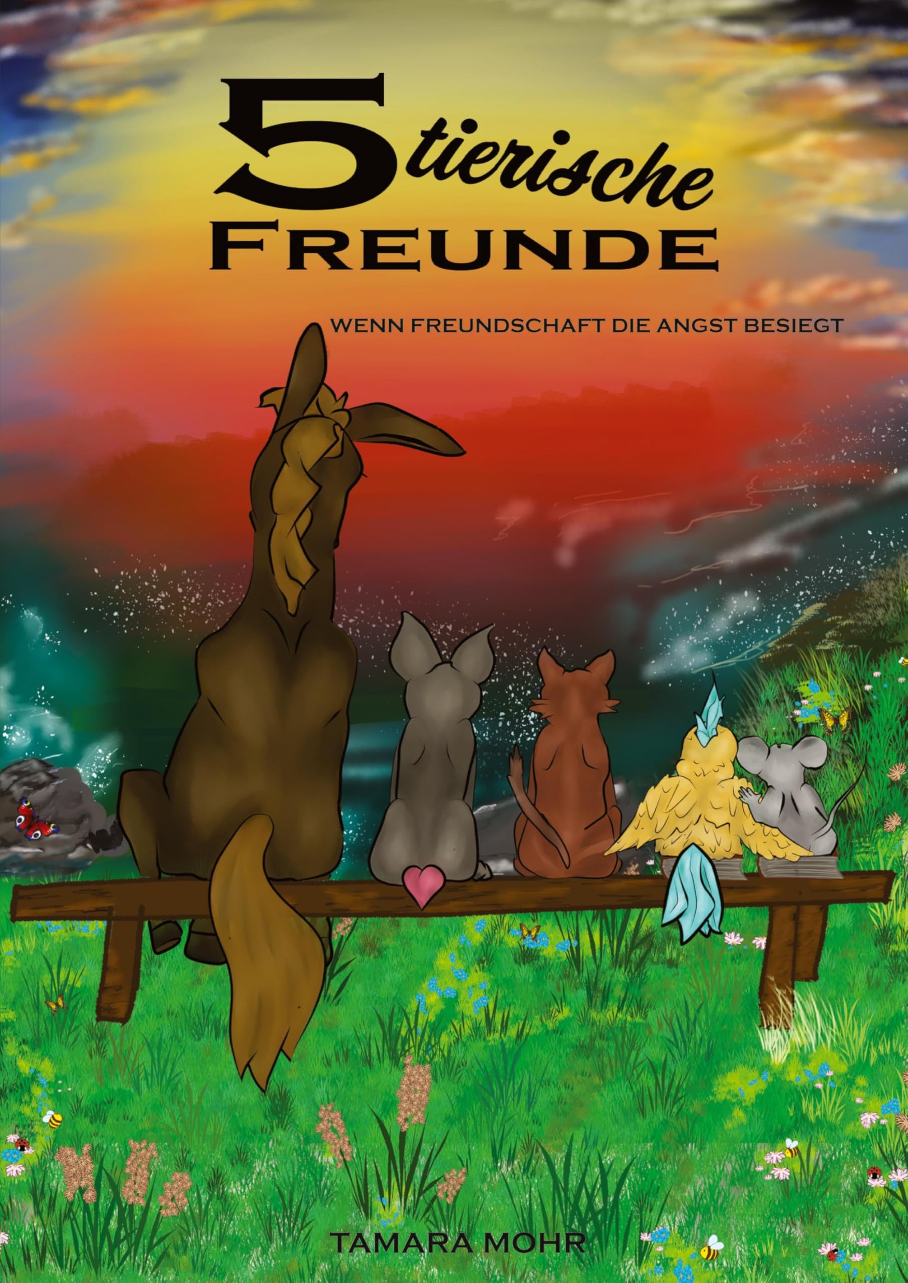 5 tierische Freunde: Wenn Freundschaft die Angst besiegt, ein Bilderbuch und Erstlesebuch über Freundschaft (Mut zur Freundschaft)