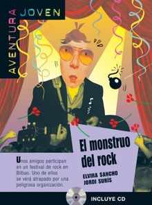 Aventura joven. El monstruo del rock : nivel A2