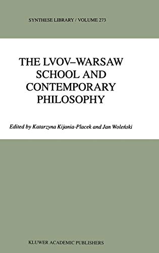 The Lvov-Warsaw School and Contemporary Philosophy (Synthese Library, 273, Band 273)