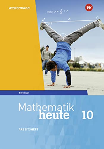 Mathematik heute / Mathematik heute - Ausgabe 2018 für Thüringen: Ausgabe 2018 für Thüringen / Arbeitsheft mit Lösungen 10