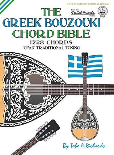 The Greek Bouzouki Chord Bible: CFAD Standard Tuning 1,728 Chords (Fretted Friends)