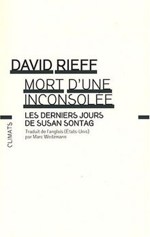 Mort d'une inconsolée : les derniers jours de Susan Sontag