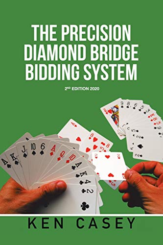 Ken Casey The Precision Diamond Bridge Bidding System, 2nd Edition 2020