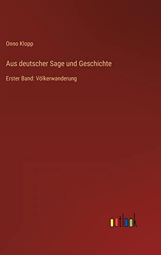 Aus deutscher Sage und Geschichte: Erster Band: Völkerwanderung