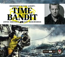 Time Bandit: Zwei Brüder, die Beringsee und der Fang Ihres Lebens