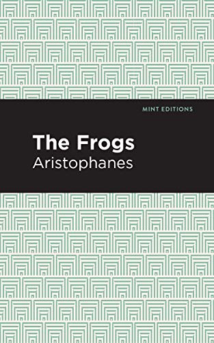 The Frogs (Mint Editions―Plays)
