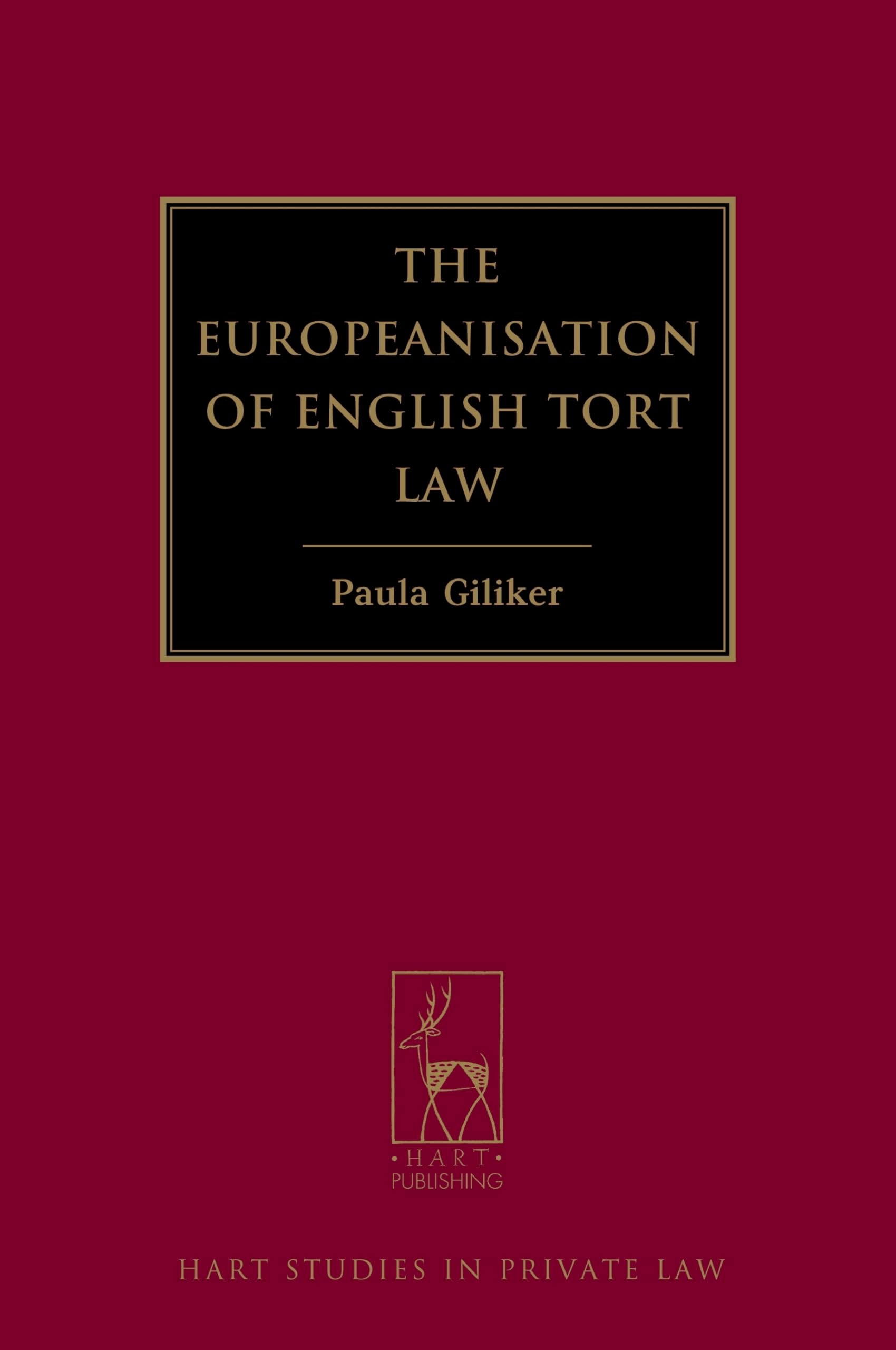 The Europeanisation of English Tort Law (Hart Studies in Private Law)