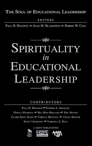 Spirituality in Educational Leadership (The Soul of Educational Leadership, Band 4)