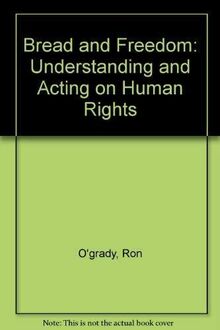 Bread and freedom: Understanding and acting on human rights (Risk book series)