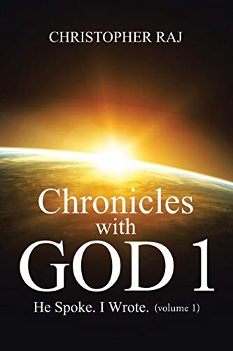Chronicles with God 1: He Spoke. I Wrote (volume 1)