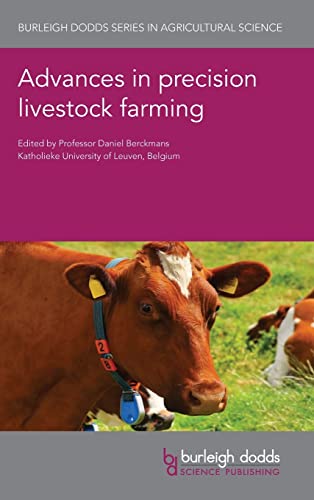 Advances in Precision Livestock Farming (Burleigh Dodds Series in Agricultural Science, 105, Band 105)
