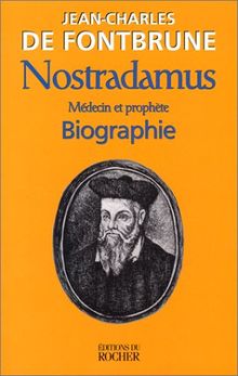 Nostradamus, médecin et prophète