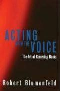 Acting with the Voice: The Art of Recording Books (Limelight)