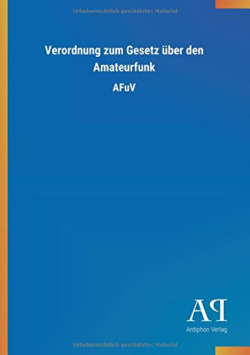 Verordnung zum Gesetz über den Amateurfunk: AFuV