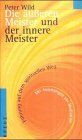 Die äußeren Meister und der innere Meister
