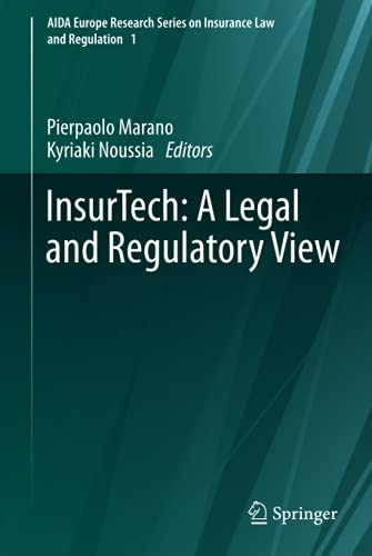InsurTech: A Legal and Regulatory View (AIDA Europe Research Series on Insurance Law and Regulation, 1, Band 1)
