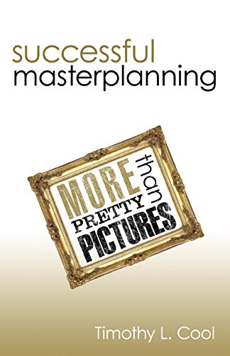Successful Master Planning: More than Pretty Pictures