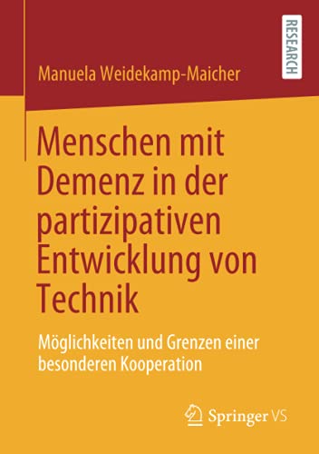 Menschen mit Demenz in der partizipativen Entwicklung von Technik: Möglichkeiten und Grenzen einer besonderen Kooperation