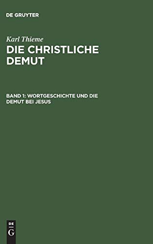 Karl Thieme: Die christliche Demut: Wortgeschichte und die Demut bei Jesus