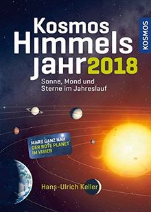 Kosmos Himmelsjahr 2018: Sonne, Mond und Sterne im Jahreslauf