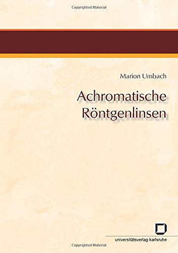 Achromatische Röntgenlinsen