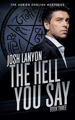 The Hell You Say: The Adrien English Mysteries 3