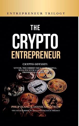 The Crypto Entrepreneur: Crypto Odyssey: Unveil the Hidden Realm of Digital Wealth with Unparalleled Pioneering Expertise