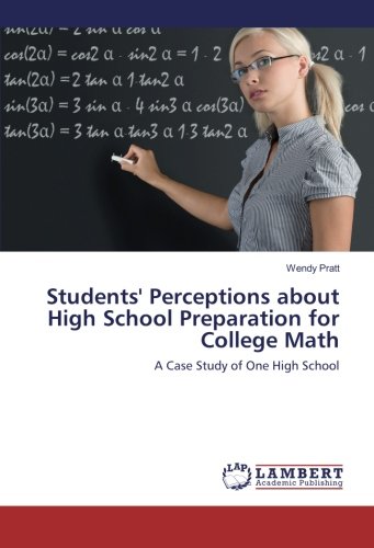 Students' Perceptions about High School Preparation for College Math: A Case Study of One High School