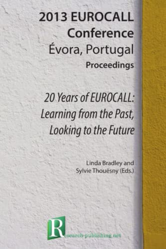 20 Years of EUROCALL: Learning from the Past, Looking to the Future