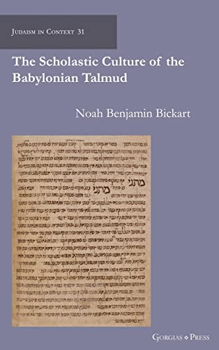The Scholastic Culture of the Babylonian Talmud (Judaism in Context, Band 31)