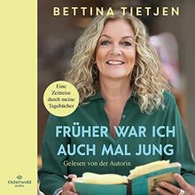 Früher war ich auch mal jung: Eine Zeitreise durch meine Tagebücher: 6 CDs