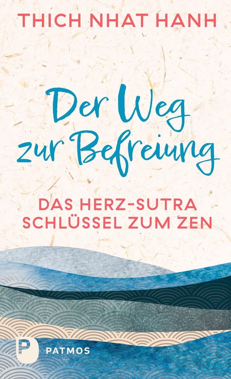 Thich, Nhat: Der Weg zur Befreiung