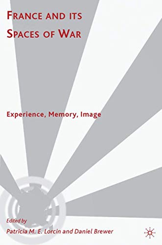 France and Its Spaces of War: Experience, Memory, Image