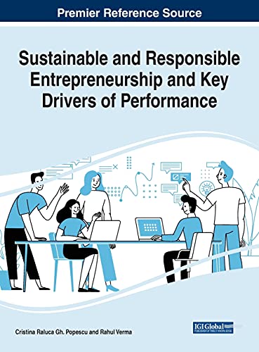 Sustainable and Responsible Entrepreneurship and Key Drivers of Performance (Advances in Business Strategy and Competitive Advantage (ABSCA))