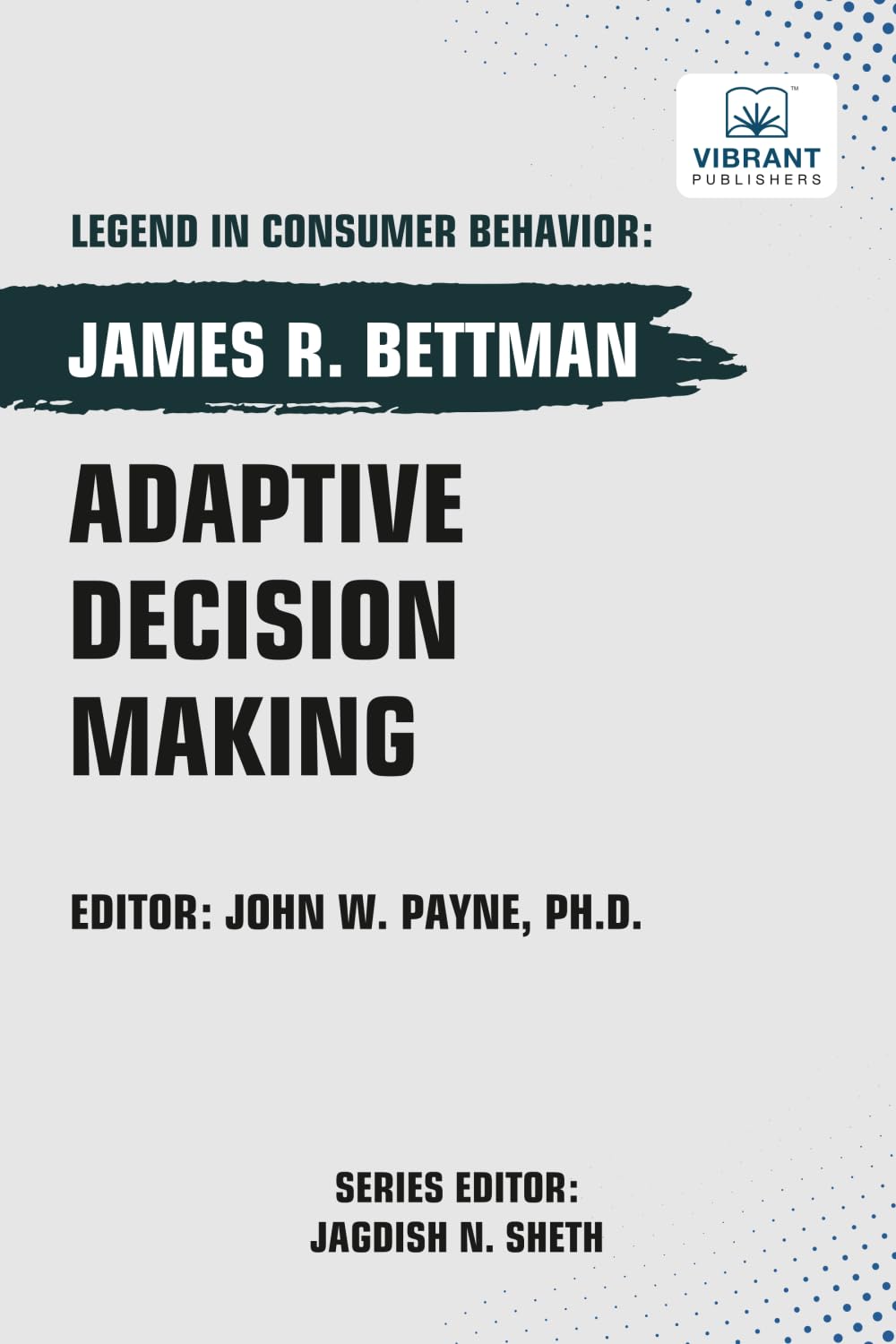 Adaptive Decision Making (Legend in Consumer Behavior)