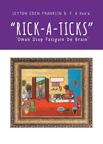 Rick-a-ticks: Oman Stop Fatiguin De Brain