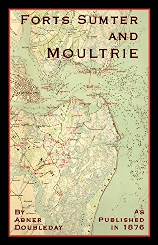 Reminiscences of Forts Sumter and Moultrie In 1860-61